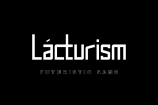 Lacturism: The Futuristic Sans Serif Font for Modern Branding