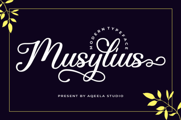 Musylius: The Modern Calligraphy Font for Elegant Campaign Design