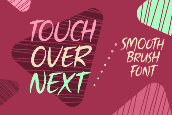 Touch over Next: The Smooth Brush Font for Striking Campaign Designs